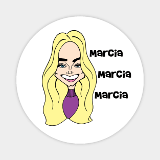 Marcia, Marcia, Marcia Magnet